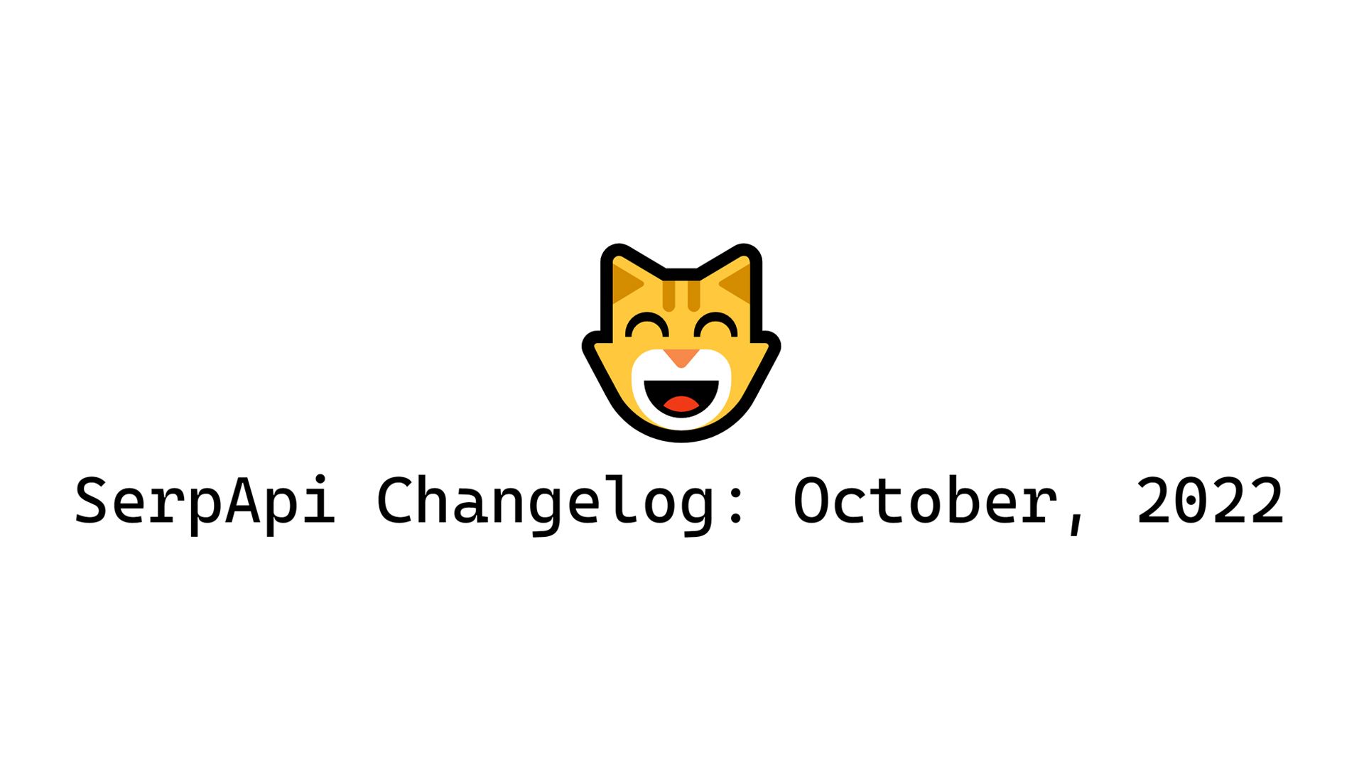 SerpApi Changelog October 2022