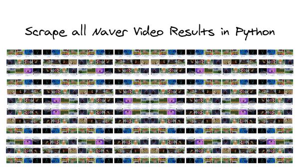 Scrape all Naver Video Results using pagination in Python