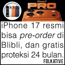 Blibli Midnight Launch iPhone 17: Exclusive Pre-Order