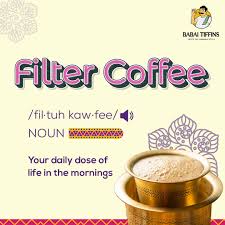 The day can't start without a filter coffee in hand #BabaiTiffins # FilterCoffee #CoffeeLovers #AndhraFood #Sarjapur #Bengaluru
