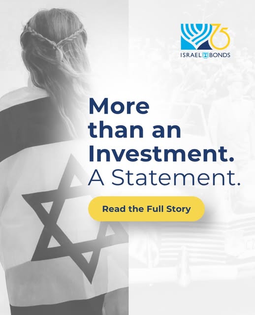A Statement of Solidarity.

An investment in Israel Bonds reflects a tangible connection to the State of Israel, while also demonstrating…