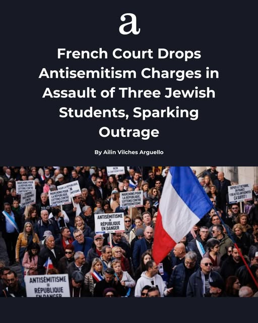 A French court convicted a woman for her role in the assault of three Jewish students—but declined to recognize antisemitism as an aggrav…