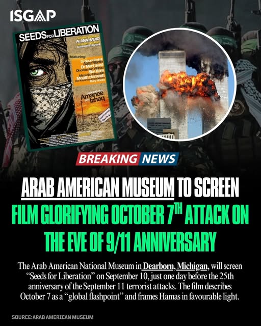 🚨DISGUSTING: The Arab American National Museum in Dearborn, Michigan, will screen “Seeds for Liberation” on September 10, just one day b…