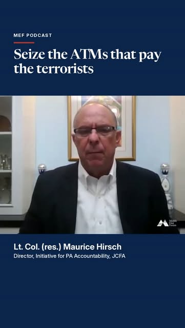 "Seize the ATMs. Let it collapse." Maurice Hirsch on the Palestinian Authority's payments to terrorists, on the latest MEF Podcast. Full…