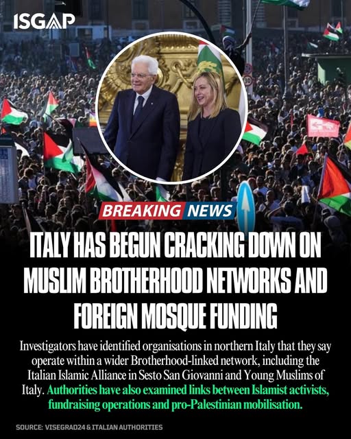 🇮🇹 ITALY TARGETS MUSLIM BROTHERHOOD NETWORKS AND FOREIGN MOSQUE FUNDING

Italy is stepping up scrutiny of networks allegedly connected…