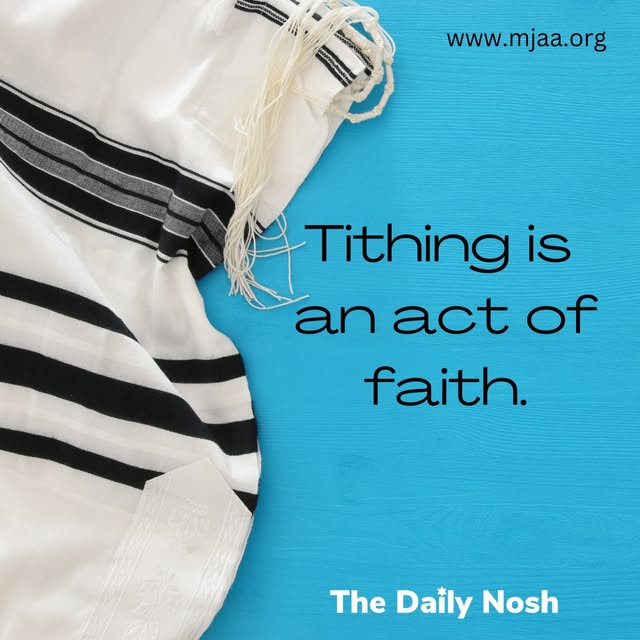 www.mjaa.org
The Daily Nosh by Joel Chernoff: (Concerning the tithe which is a Biblically mandated practice of giving of one tenth of our…