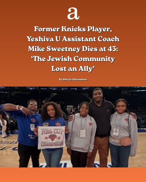 Former New York Knicks player and Yeshiva University assistant coach Mike Sweetney has died at 43.

The former Georgetown star and 2003 N…