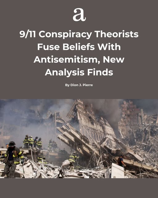 A new analysis found that 9/11 conspiracy theories are increasingly being fused with antisemitic claims about Israel, Jeffrey Epstein, th…
