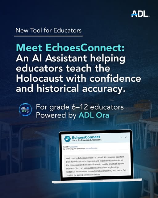 NEW: @echoesreflections announces the launch of EchoesConnect, an AI Assistant, powered by ADL Ora, designed to help grade 6-12 educators…